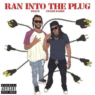 Ran Into The Plug (feat. Crash Rarri) - Single