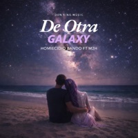 De Otra Galaxy (feat. M2H & RudWai) - Single - Homiecidio Bando