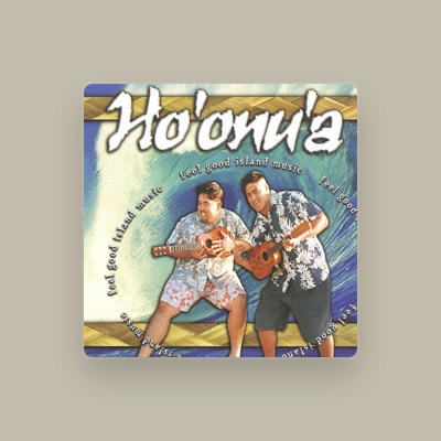 Listen to Ho'onu'a, watch music videos, read bio, see tour dates & more!
