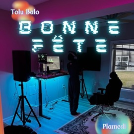Bonne fête (feat. Plamedi) Tolu Balo