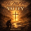 He Met Me In The Valley