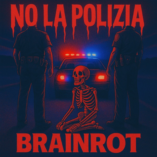 No La Polizia Brainrot - EP