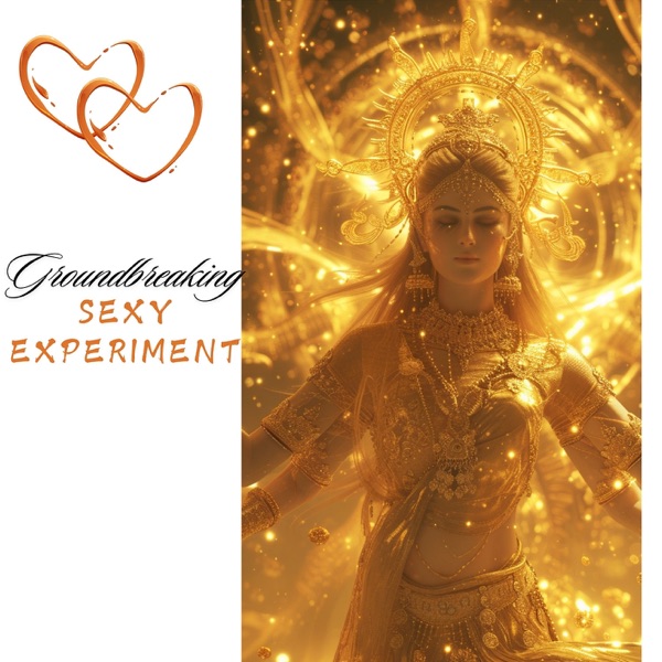 Groundbreaking Sexy Experiment