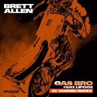 Gas Bro (DJ Yasmin Remix) - Single - Brett Allen & Lipooz