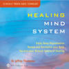 Healing Mind System - Dr. Jeffrey Thompson