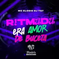 Ritmada Era Amor de Buceta - Single - DJ TG7 & Mc Elodie
