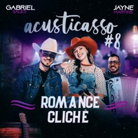 Romance Clichê (Acusticasso#8) [Ao Vivo] - Single - William Santos, Jayne Martins & Gabriel Sales