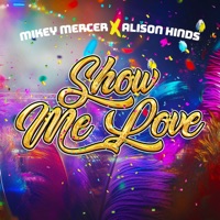 Show Me Love - Single - Alison Hinds & Mikey Mercer