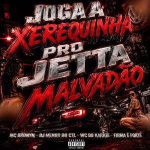 Joga a Xerequinha pro Jetta Malvadão - Single