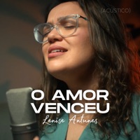 O Amor Venceu (Acústico) - Single - Lenise Antunes