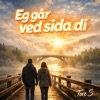 Eg går ved sida di