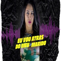 Eu Vou Atras do Meu Marido - Single - MC LEON & MC YARA OFICIAL