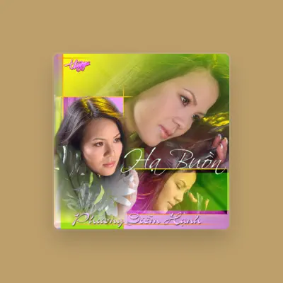 Listen to Phương Diễm Hạnh, watch music videos, read bio, see tour dates & more!