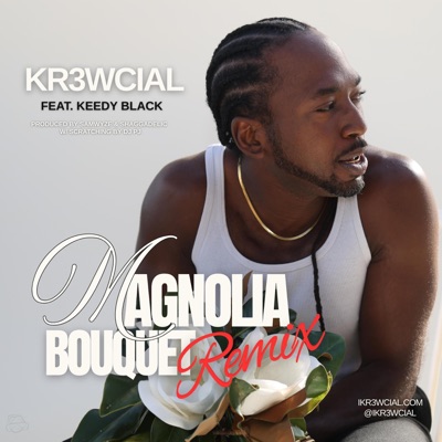 Magnolia Bouquet (feat. Keedy Black) [Remix {CLEAN}] - Single
