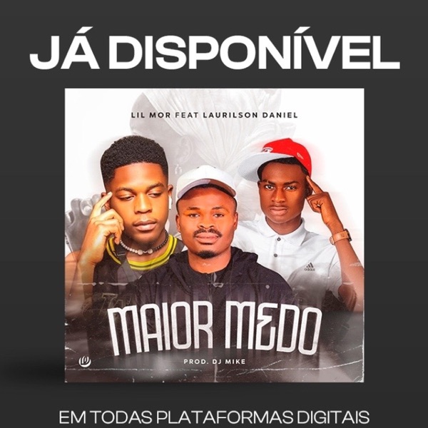 Maior Medo - Lil Mor (feat Laurilson Daniel)