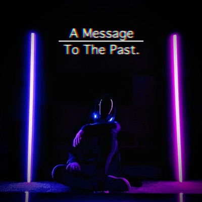 A Message To the Past. - EP
