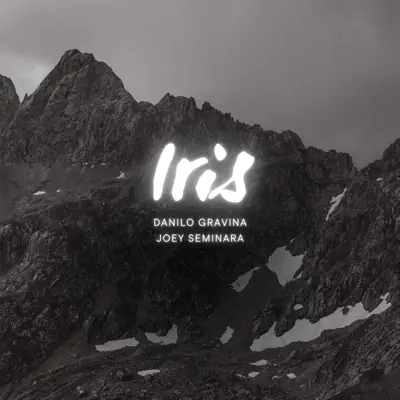 Dengarkan 'Iris - Single' dari Danilo Gravina & Joey Seminara.