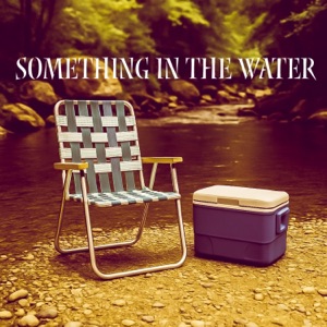 Something In The Water - Single