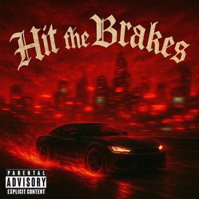 hit the brakes! (feat. Lil Raven & dead in paris) - Single