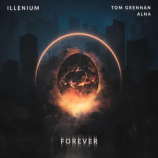 ILLENIUM, Tom Grennan & Alna – Forever – Single (2025)