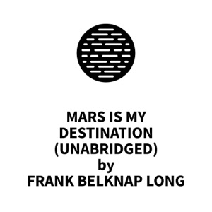 Mars is My Destination (UNABRIDGED)