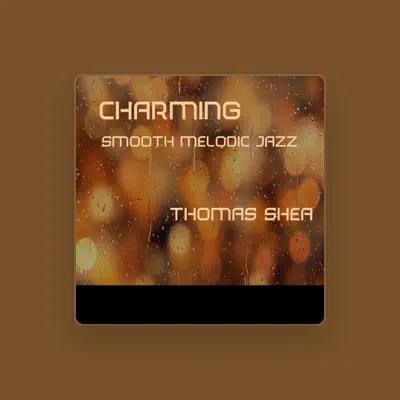 Listen to Thomas Shea, watch music videos, read bio, see tour dates & more!