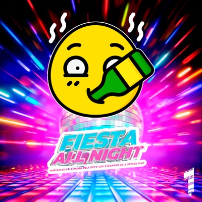 Fiesta All Night (feat. Spiker Rap & Ekyz 420) - Single