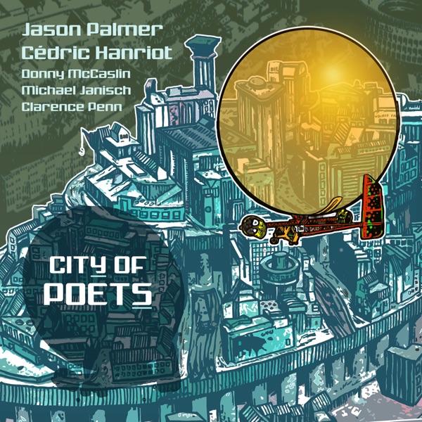 City of Poets (feat. Clarence Penn, Donny McCaslin & Michael Janisch)