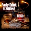 Party Drink &amp; Smoke