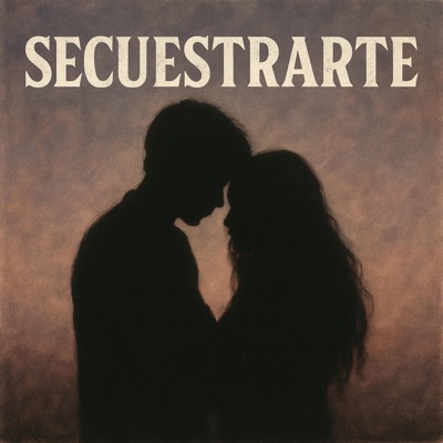 SECUESTRARTE (feat. Xiko Cangri & Young King) - Single