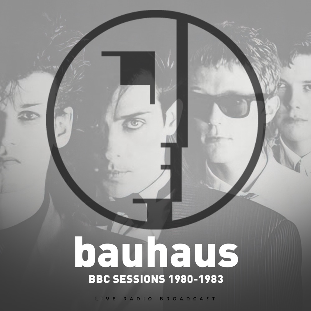 Bauhaus BBC-Sessions-1980-1983 (Live) by Bauhaus album artwork
