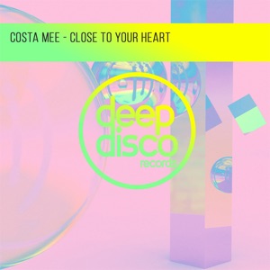 Close to Your Heart - Single