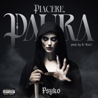 Piacere, Paura (feat. A-Kurt) - Single - Psyko