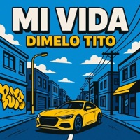 Mi Vida - Single - dimelo tito
