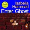 Enter Ghost - Isabella Hammad