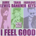 I Feel Good (Jamie Lewis Club Cut)