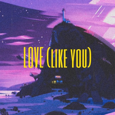 LOVE (like you) - Single
