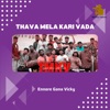 Thava Mela Kari Vada - Single