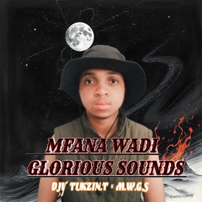 Mfana Wadi Glorious Sounds