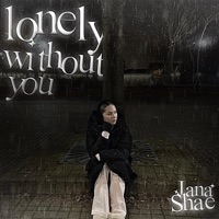 Lonely Without you