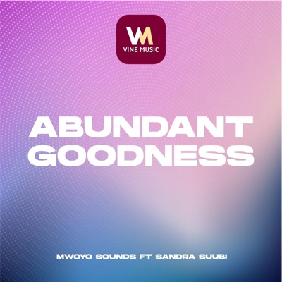 Abundant Goodness (feat. Sandra Suubi) - Single