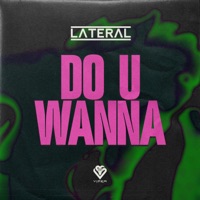 Do U Wanna - Single - Lateral