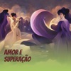 Amor e Superação - EP