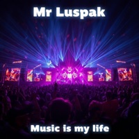 Music is my life - Single - Mr Luspak