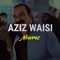 Malak - Aziz Waisi lyrics