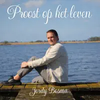 Proost op het leven — Jordy Bosma