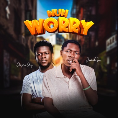 Nuh Worry (feat. Chizmo Sting) - Single