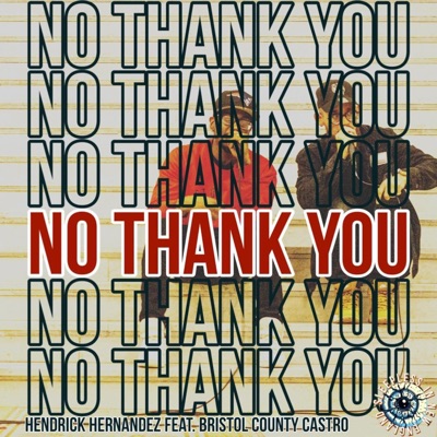 No Thank You (feat. Bristol County Castro) - Single
