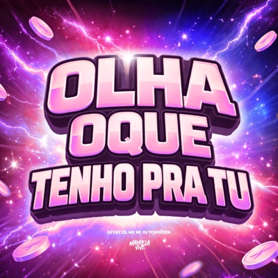 Olha Oque Tenho Pra Tu - Single