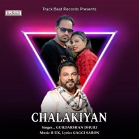 Chalakiyan - Single - Gurdarshan Dhuri